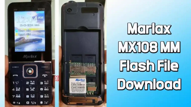 Marlax MX108 MM Flash File MT6261 (Firmware) 100% Tested