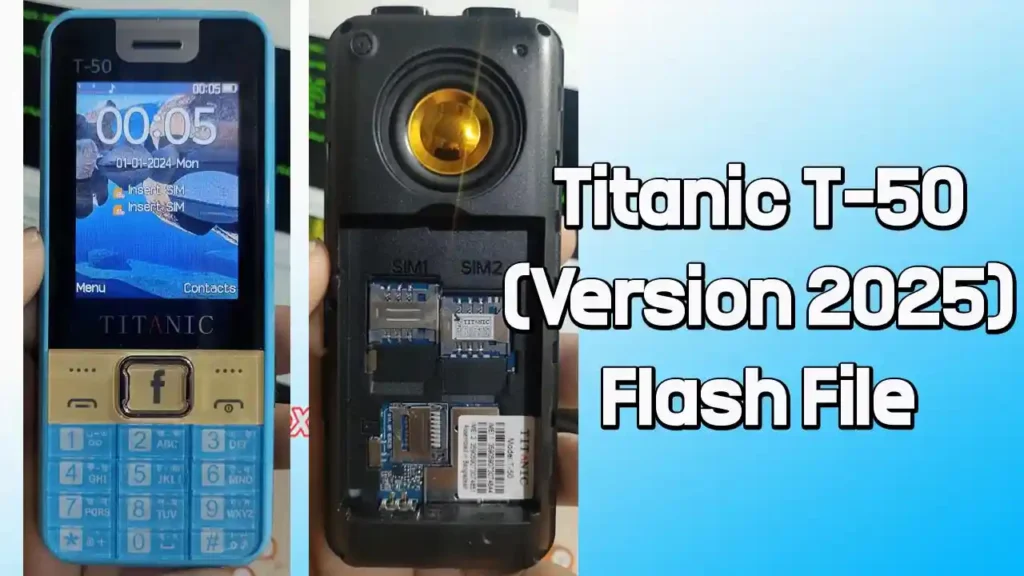 Titanic T-50 Flash File SC6531E (Version 2025) 100% Tested 1 Titanic T-50 SC6531E (Version 2025)