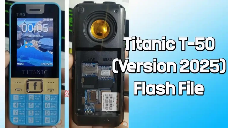 Titanic T-50 Flash File SC6531E (Version 2025) 100% Tested