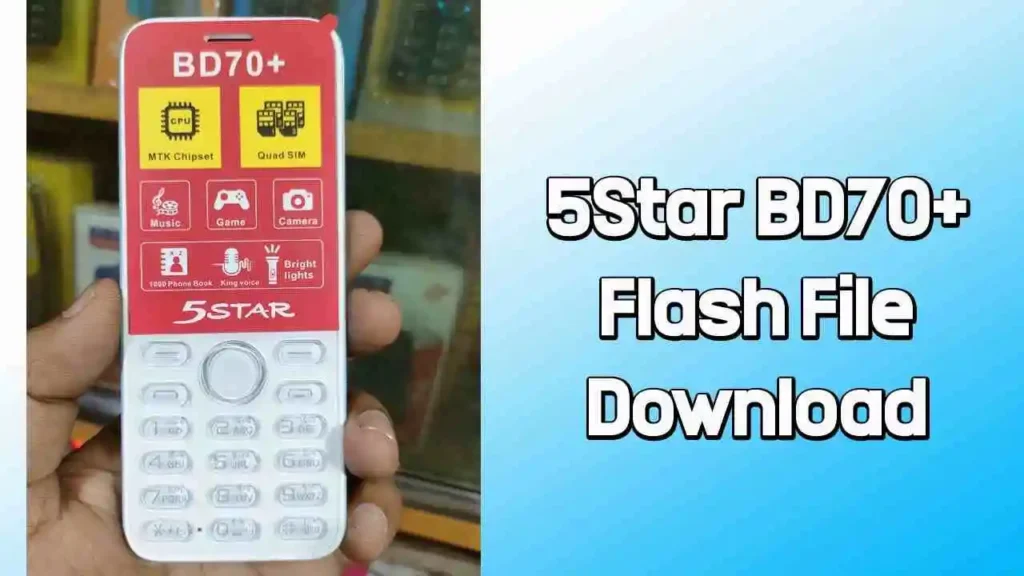 5Star BD70+ Flash File MT6260 (Firmware) 100% Tested 1 5Star BD70+ Flash File MT6260