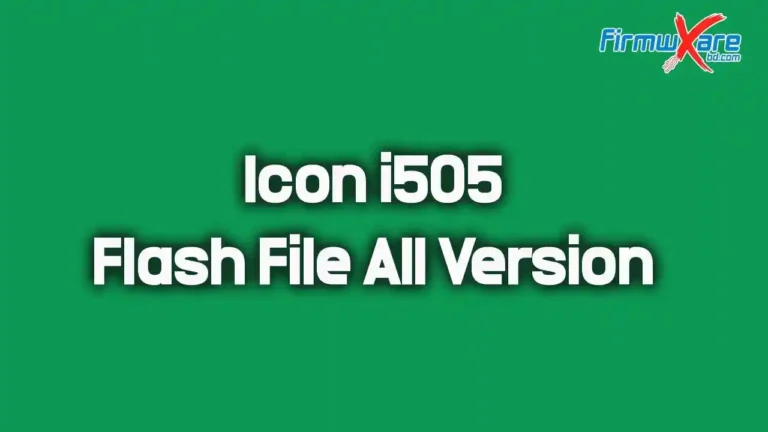 Icon i505 Flash File (All Version) SC6533G, MT6261, SC6531E