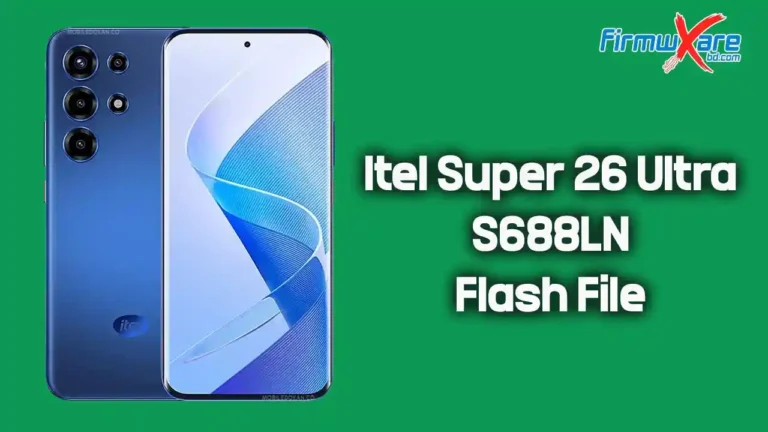 Download Itel Super 26 Ultra S688LN Firmware (Flash File) Free